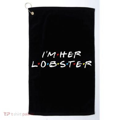 I'm Her Lobster Romantic Valentine's Day Gift Golf Towel