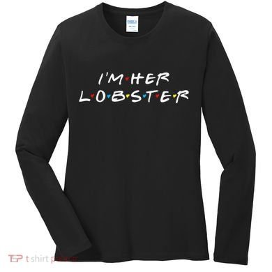 I'm Her Lobster Romantic Valentine's Day Gift Women's Long Sleeve Shirt