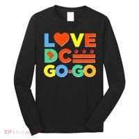 I Heart Love DC Washington D.C I Love Go Go Graphics Long Sleeve Shirt thumb 0
