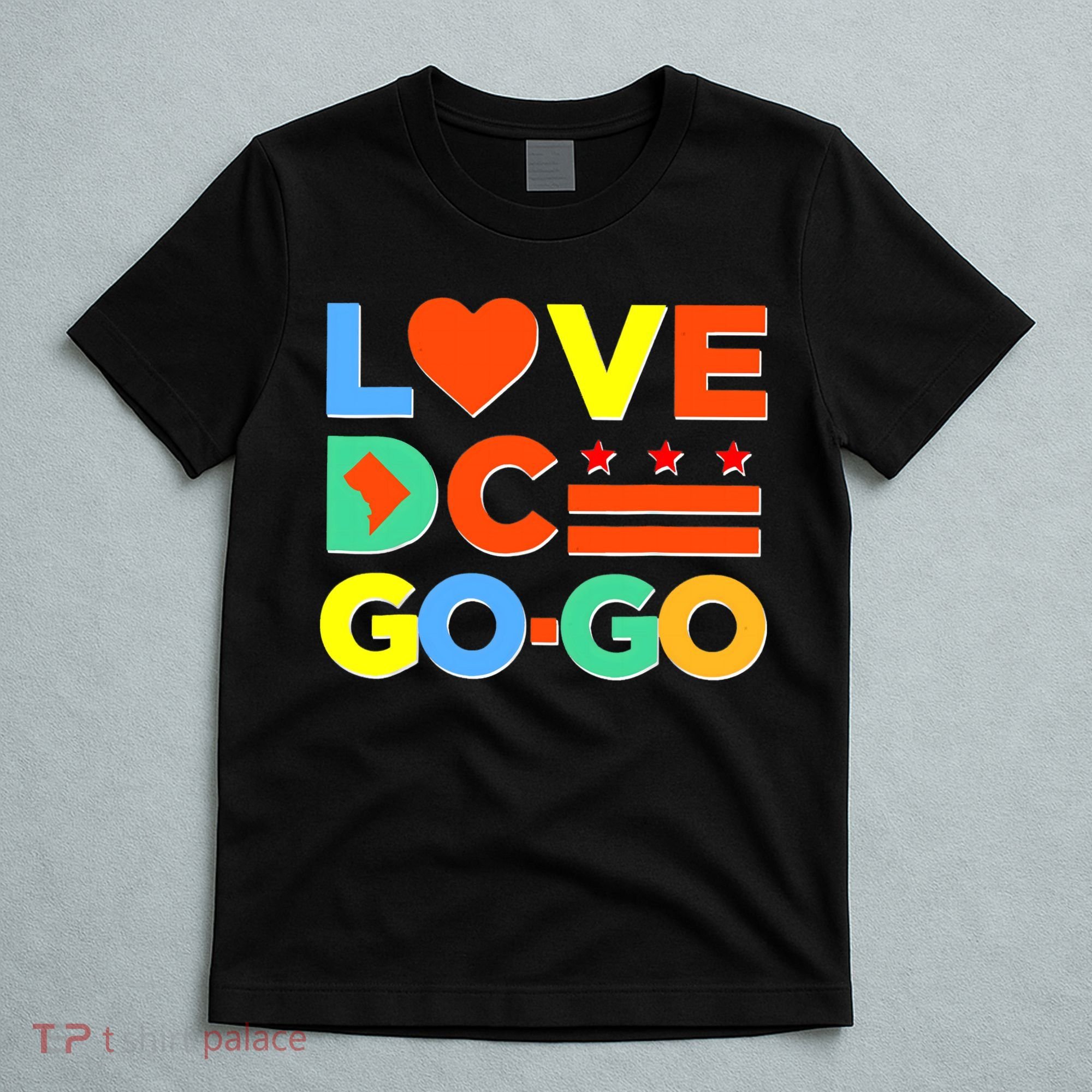 I Heart Love DC Washington D.C I Love Go Go Graphics T-Shirt