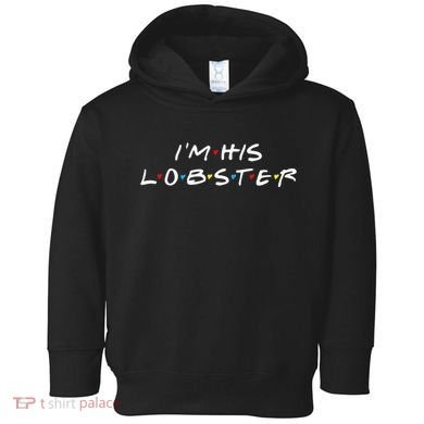 I'm His Lobster Romantic Valentine's Day Gift Toddler Hoodie