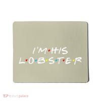 I'm His Lobster Romantic Valentine's Day Gift Mousepad thumb 0