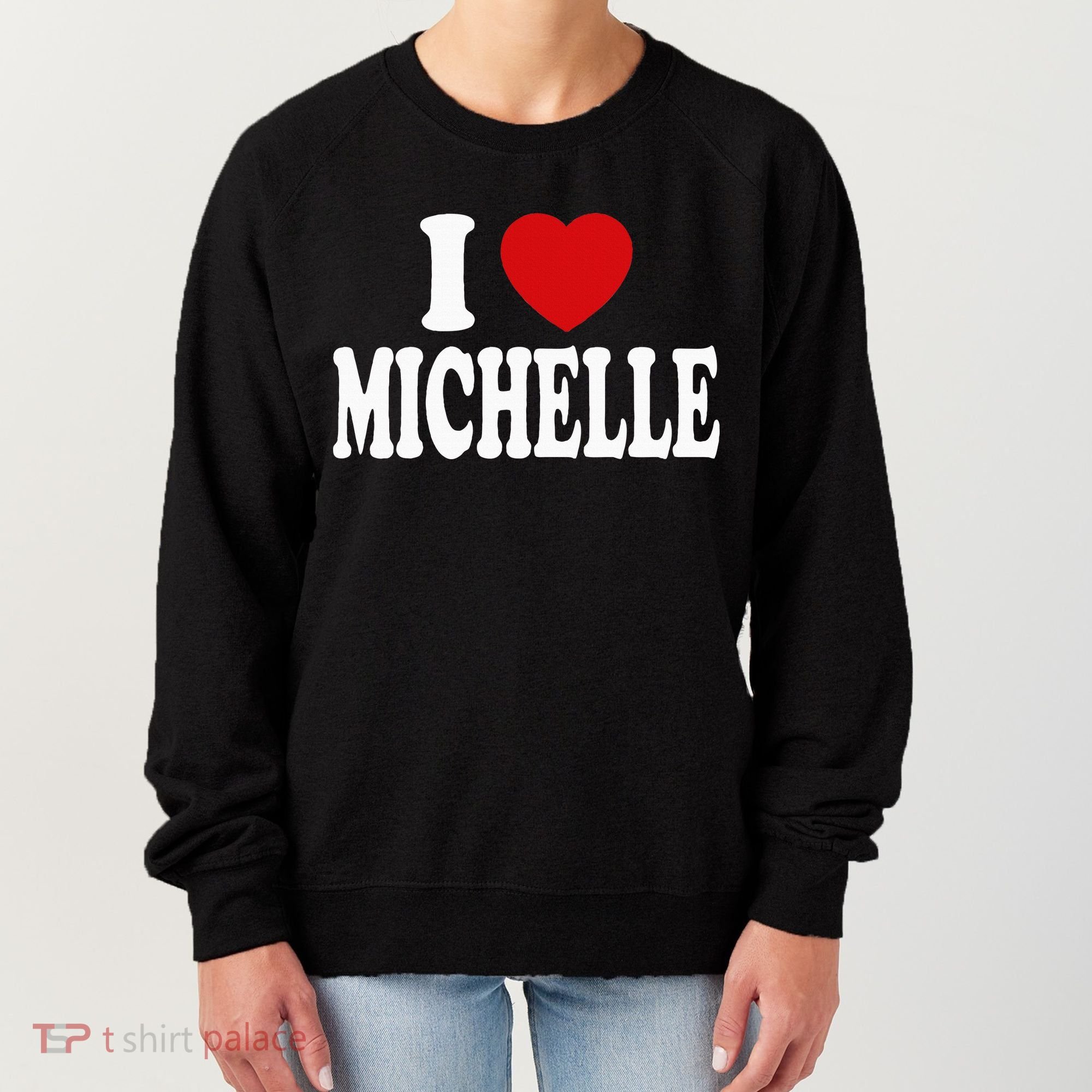 I Heart Love Michelle Women's Sweatshirt