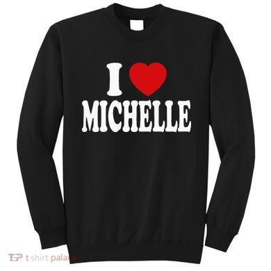 I Heart Love Michelle Sweatshirt