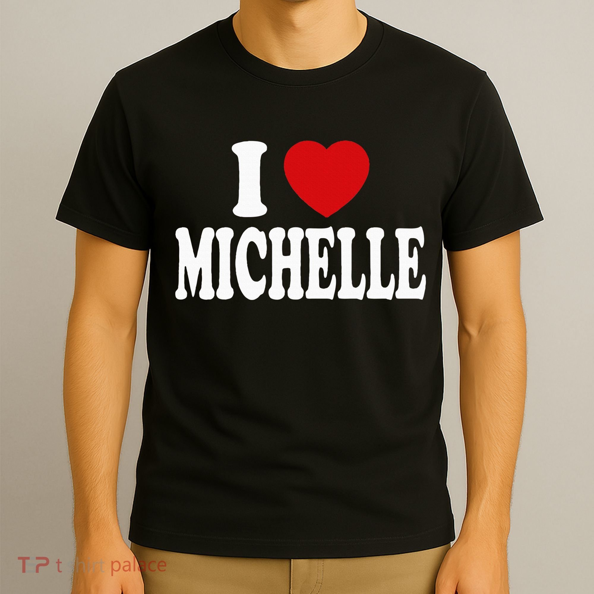 I Heart Love Michelle T-Shirt
