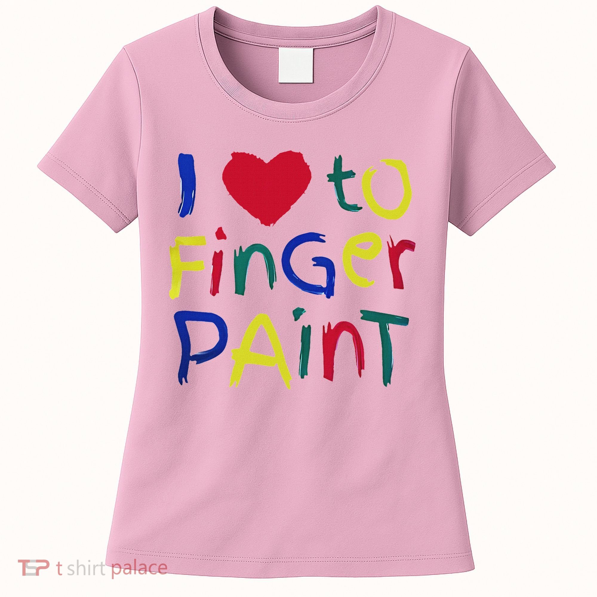 I Heart Love To Finger Paint IM Paint Women's T-Shirt