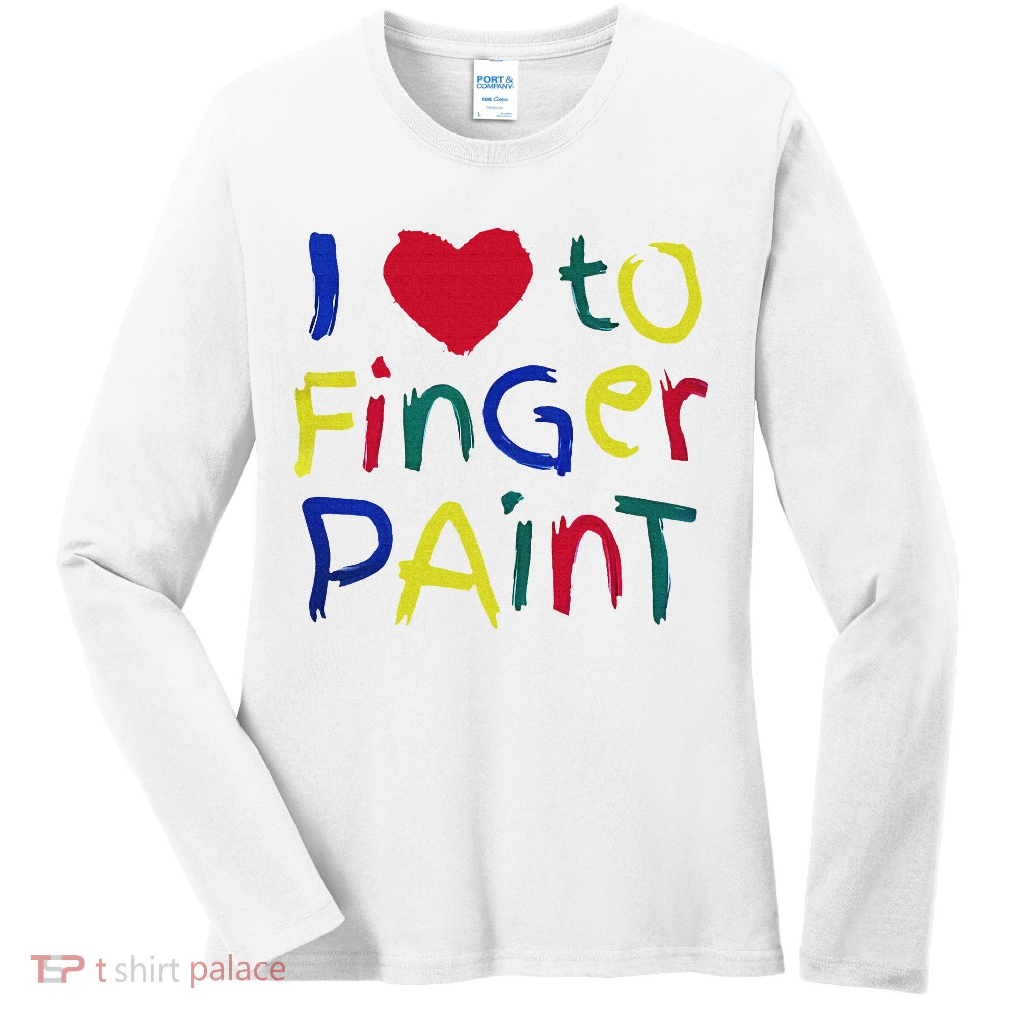 I Heart Love To Finger Paint IM Paint Women's Long Sleeve Shirt