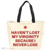 I HavenT Lost My Virginity Because I Never Lose Sarcastic Tote Bag thumb 0