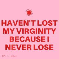 I HavenT Lost My Virginity Because I Never Lose Sarcastic Coaster thumb 2