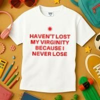I HavenT Lost My Virginity Because I Never Lose Sarcastic Kids T-Shirt thumb 3
