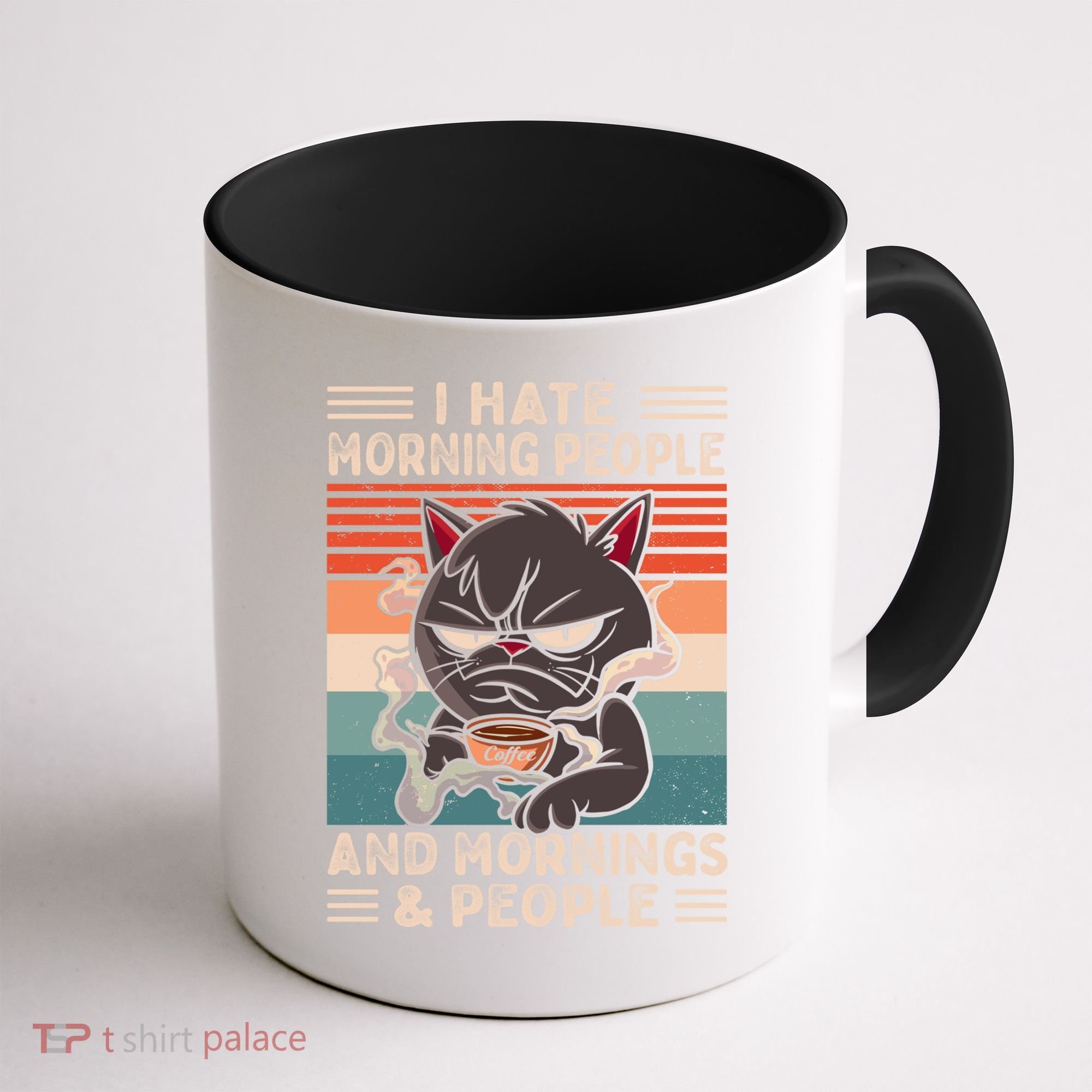 I Hate Morning People And Mornings And People Coffee Cat Gift Coffee Mug