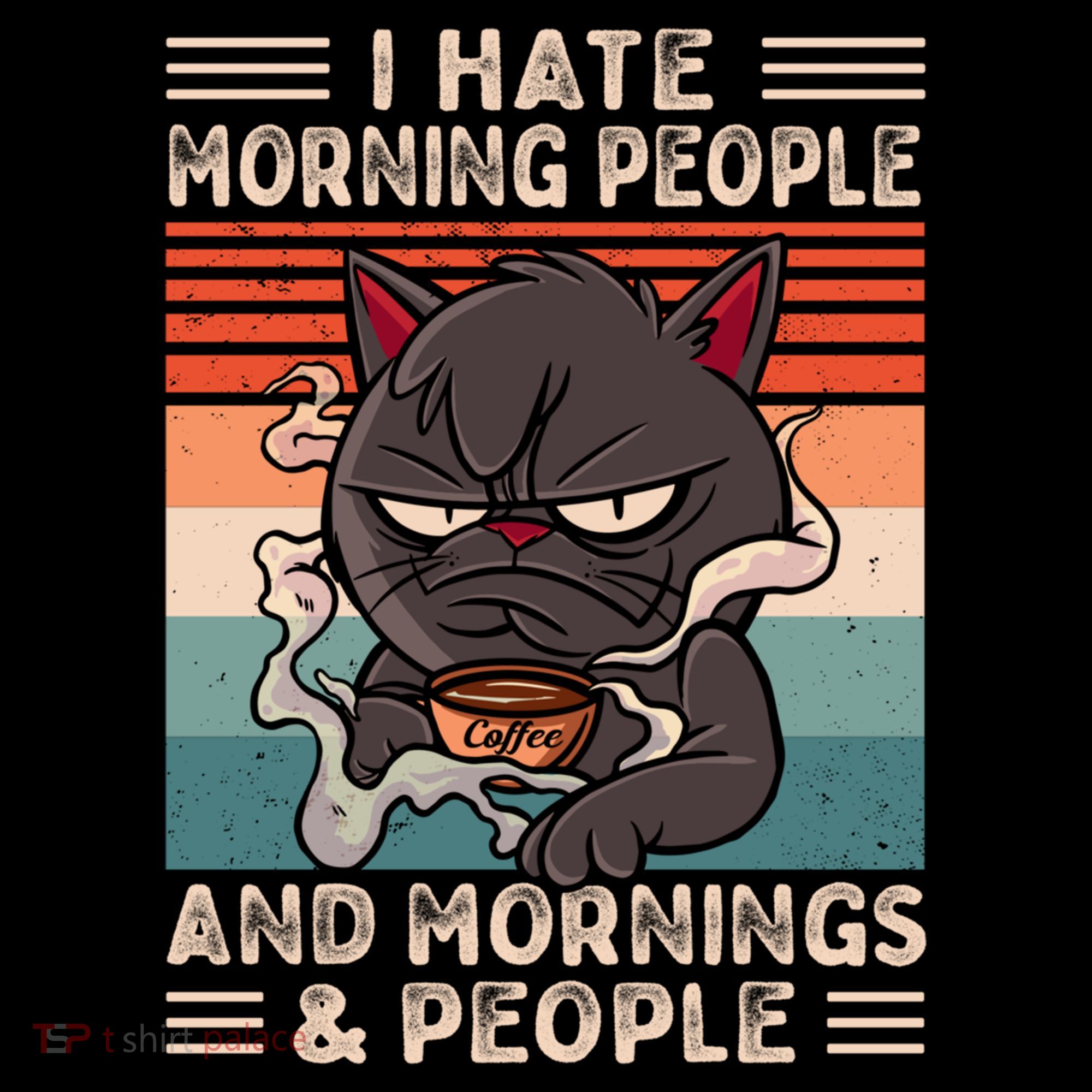 I Hate Morning People And Mornings And People Coffee Cat Gift Coffee Mug
