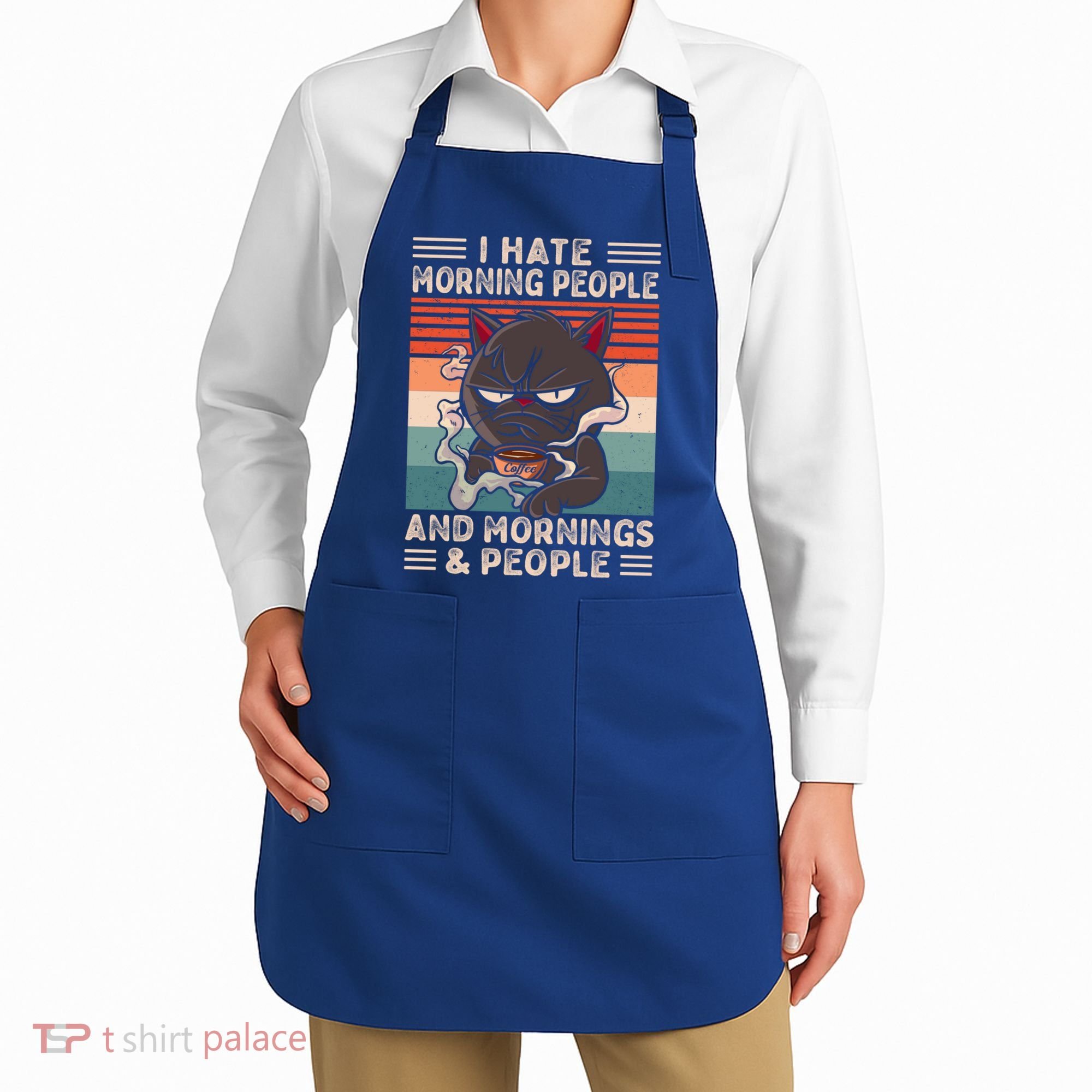 I Hate Morning People And Mornings And People Coffee Cat Gift Apron