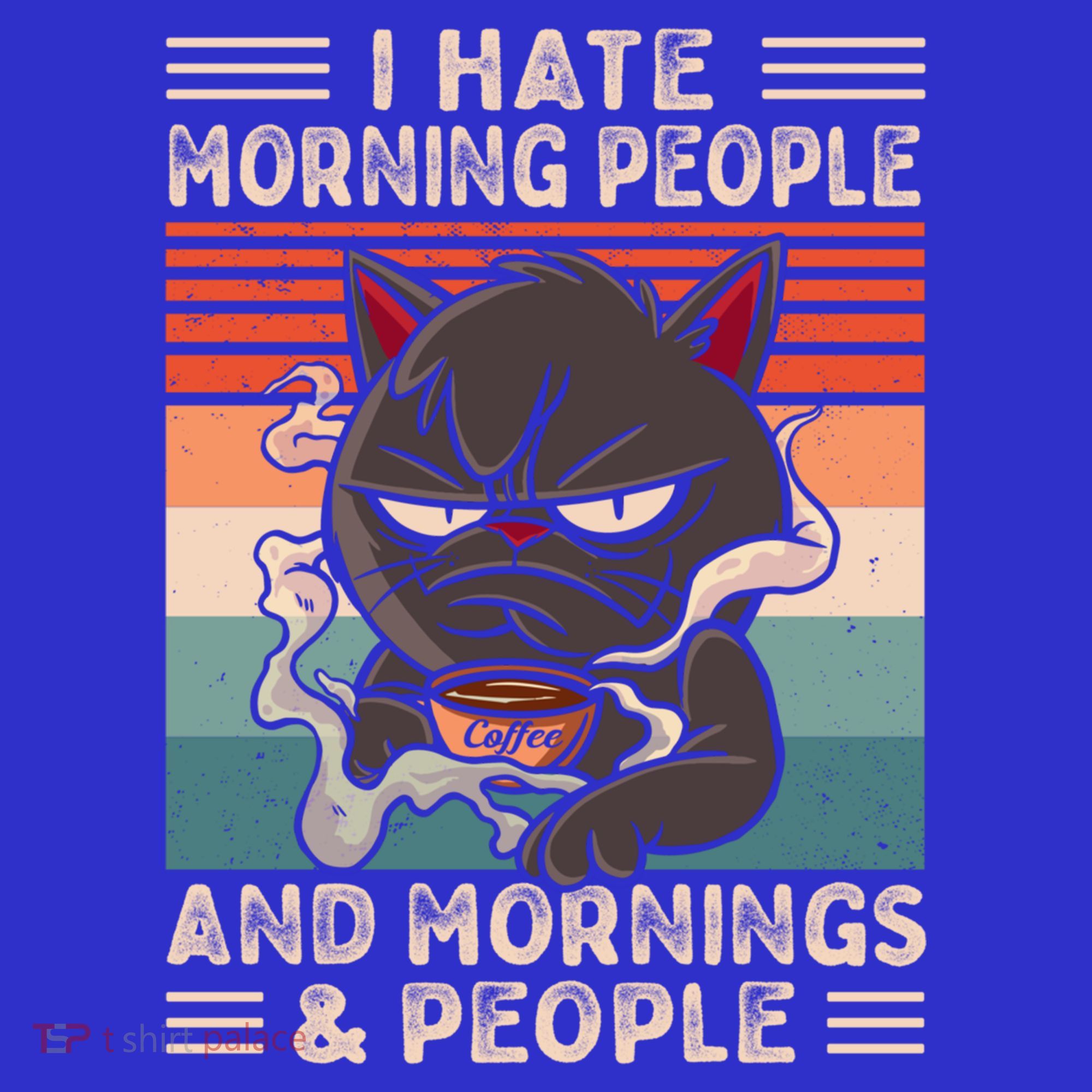 I Hate Morning People And Mornings And People Coffee Cat Gift Sweatshirt