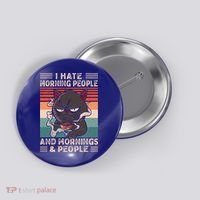 I Hate Morning People And Mornings And People Coffee Cat Gift Button thumb 0