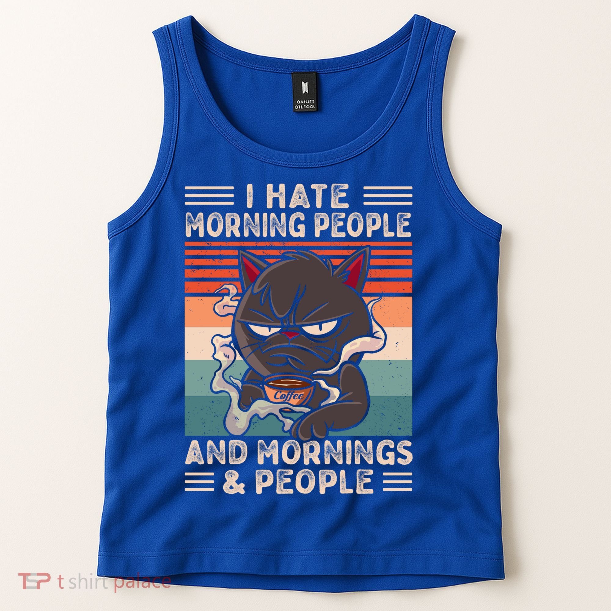 I Hate Morning People And Mornings And People Coffee Cat Gift Tank Top