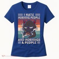 I Hate Morning People And Mornings And People Coffee Cat Gift Women's T-Shirt thumb 0