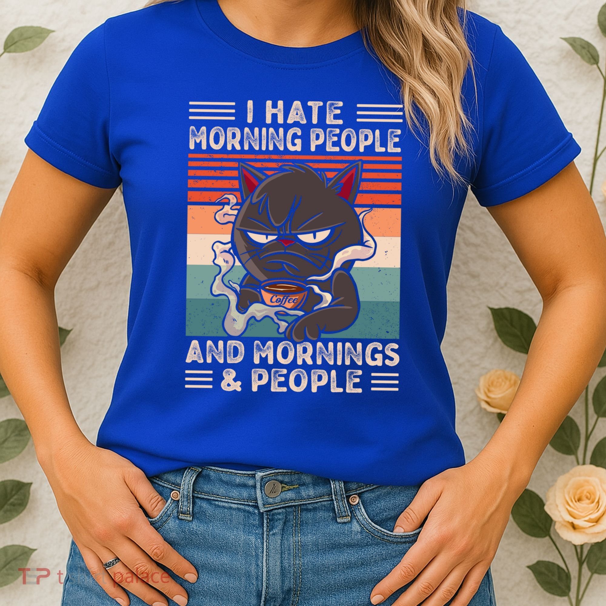 I Hate Morning People And Mornings And People Coffee Cat Gift Women's T-Shirt