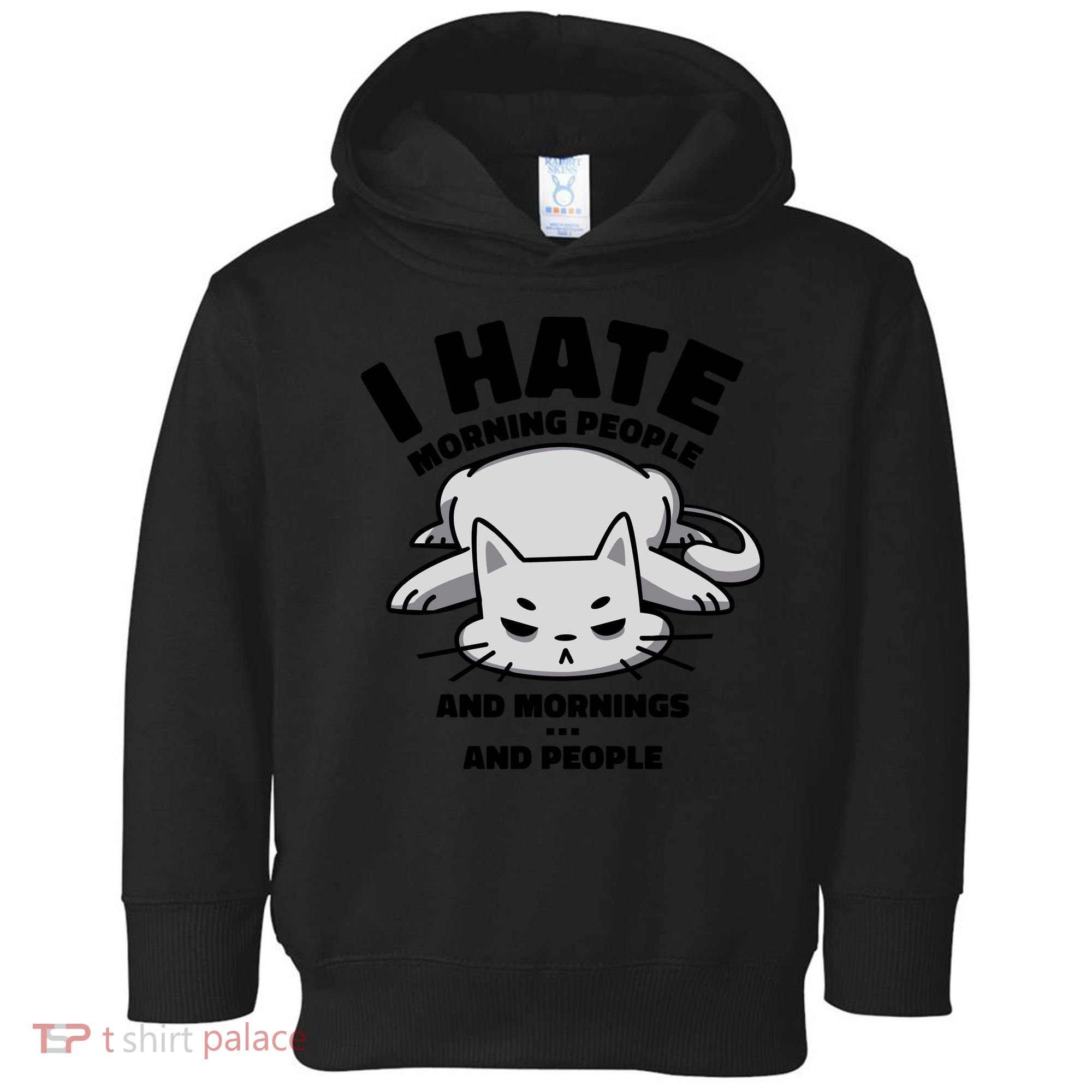 I Hate Mornings And People Funny Cat Toddler Hoodie