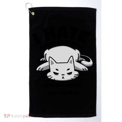I Hate Mornings And People Funny Cat Golf Towel