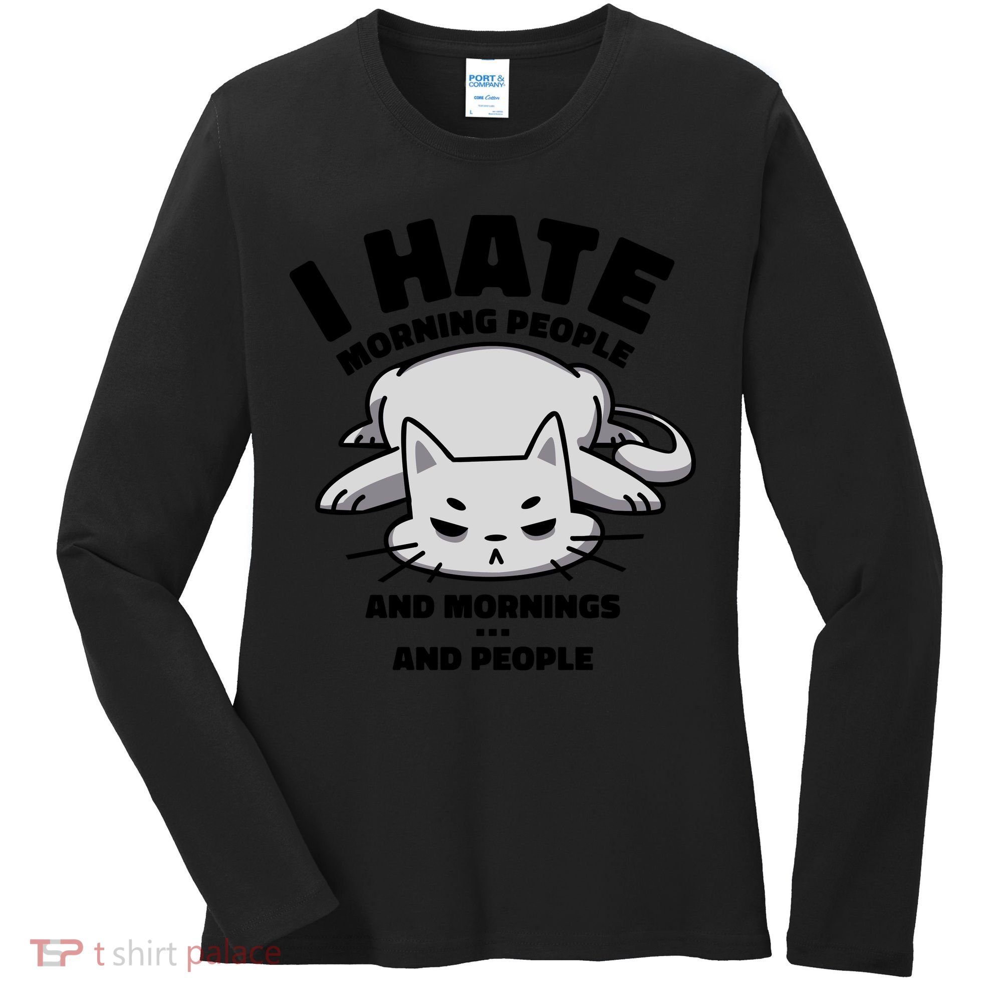 I Hate Mornings And People Funny Cat Women's Long Sleeve Shirt