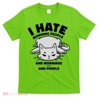 I Hate Mornings And People Funny Cat T-Shirt thumb 0