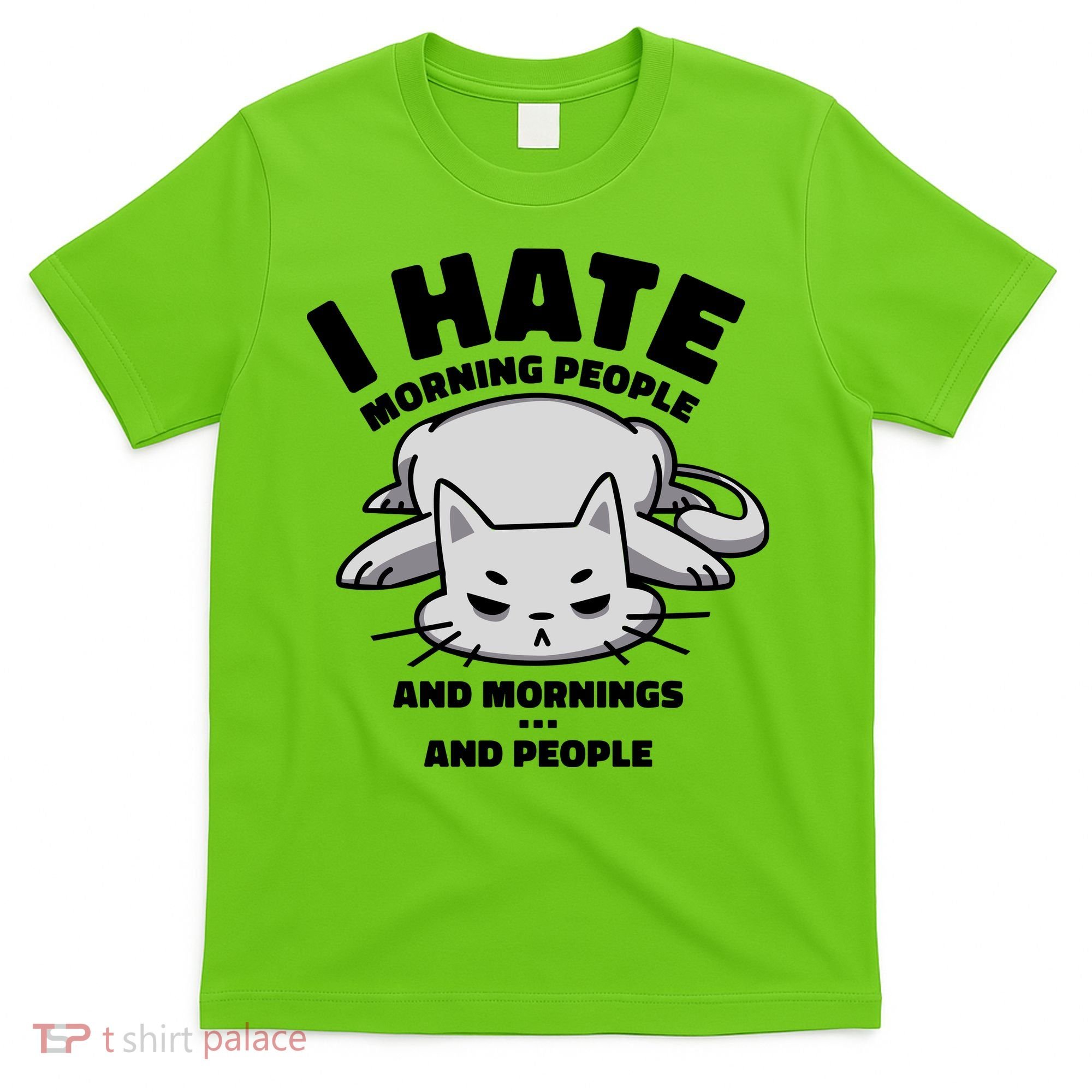 I Hate Mornings And People Funny Cat T-Shirt