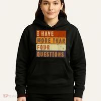 I Have More Than Four Questions Passover Hoodie thumb 5