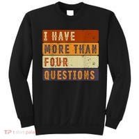 I Have More Than Four Questions Passover Sweatshirt thumb 0