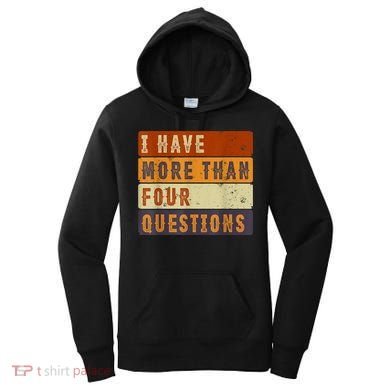 I Have More Than Four Questions Passover Women's Hoodie