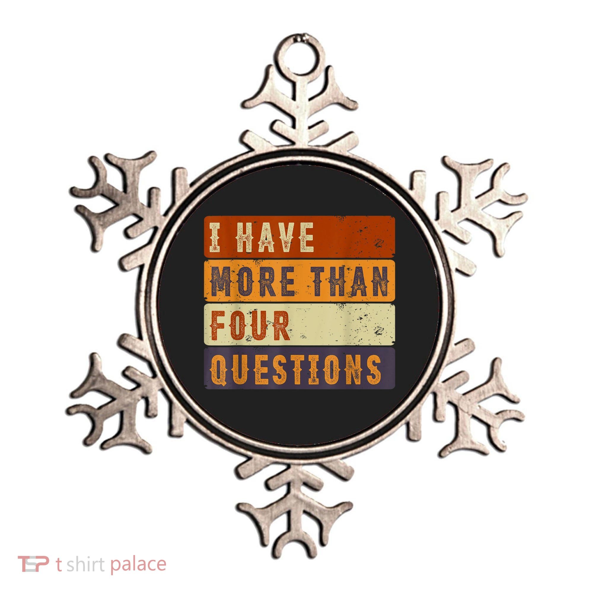 I Have More Than Four Questions Passover Ornament