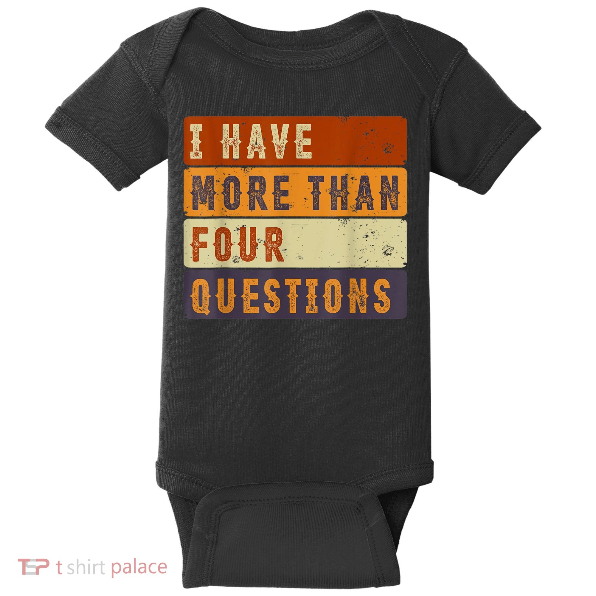 I Have More Than Four Questions Passover Baby Bodysuit