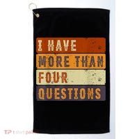 I Have More Than Four Questions Passover Golf Towel thumb 0