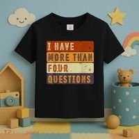 I Have More Than Four Questions Passover Toddler T-Shirt thumb 3