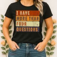 I Have More Than Four Questions Passover Women's T-Shirt thumb 2