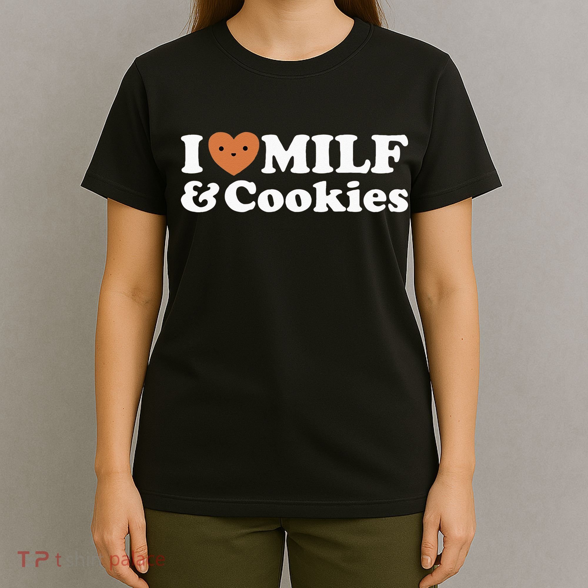 I Heart Milf & Cookies Funny Milk Love Hot Sweet Moms Joke T-Shirt
