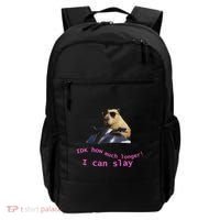 Idk How Much Longer I Can Slay Capybara Sarcastic Dank Meme Backpack thumb 0