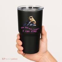 Idk How Much Longer I Can Slay Capybara Sarcastic Dank Meme Tumbler thumb 2