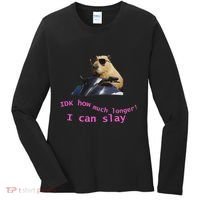 Idk How Much Longer I Can Slay Capybara Sarcastic Dank Meme Women's Long Sleeve Shirt thumb 0