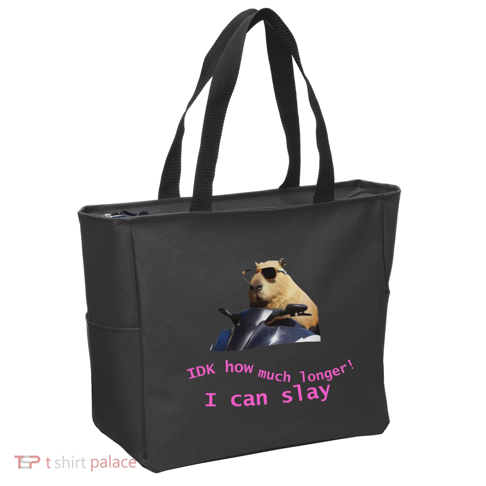 Idk How Much Longer I Can Slay Capybara Sarcastic Dank Meme Tote Bag