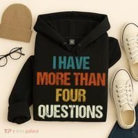 I Have More Than Four Questions Funny Passover Seder Hoodie thumb 4