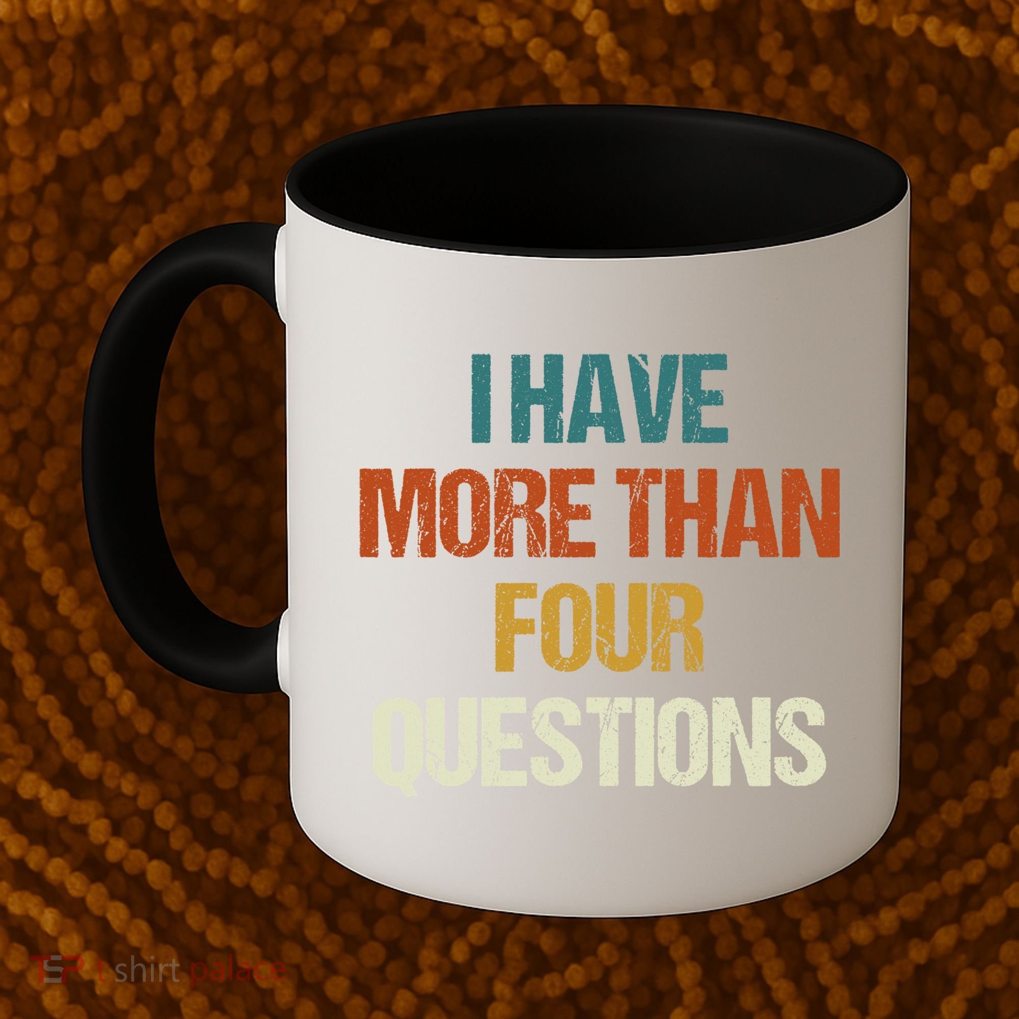 I Have More Than Four Questions Funny Passover Seder Coffee Mug
