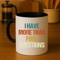 I Have More Than Four Questions Funny Passover Seder Coffee Mug thumb 4