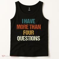 I Have More Than Four Questions Funny Passover Seder Tank Top thumb 2