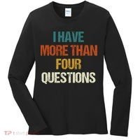 I Have More Than Four Questions Funny Passover Seder Women's Long Sleeve Shirt thumb 0
