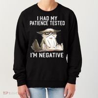 I Had My Patience Tested I'm Negative Cat Funny Sarcasm Women's Sweatshirt thumb 0