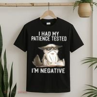I Had My Patience Tested I'm Negative Cat Funny Sarcasm T-Shirt thumb 2