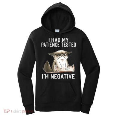 I Had My Patience Tested I'm Negative Cat Funny Sarcasm Women's Hoodie