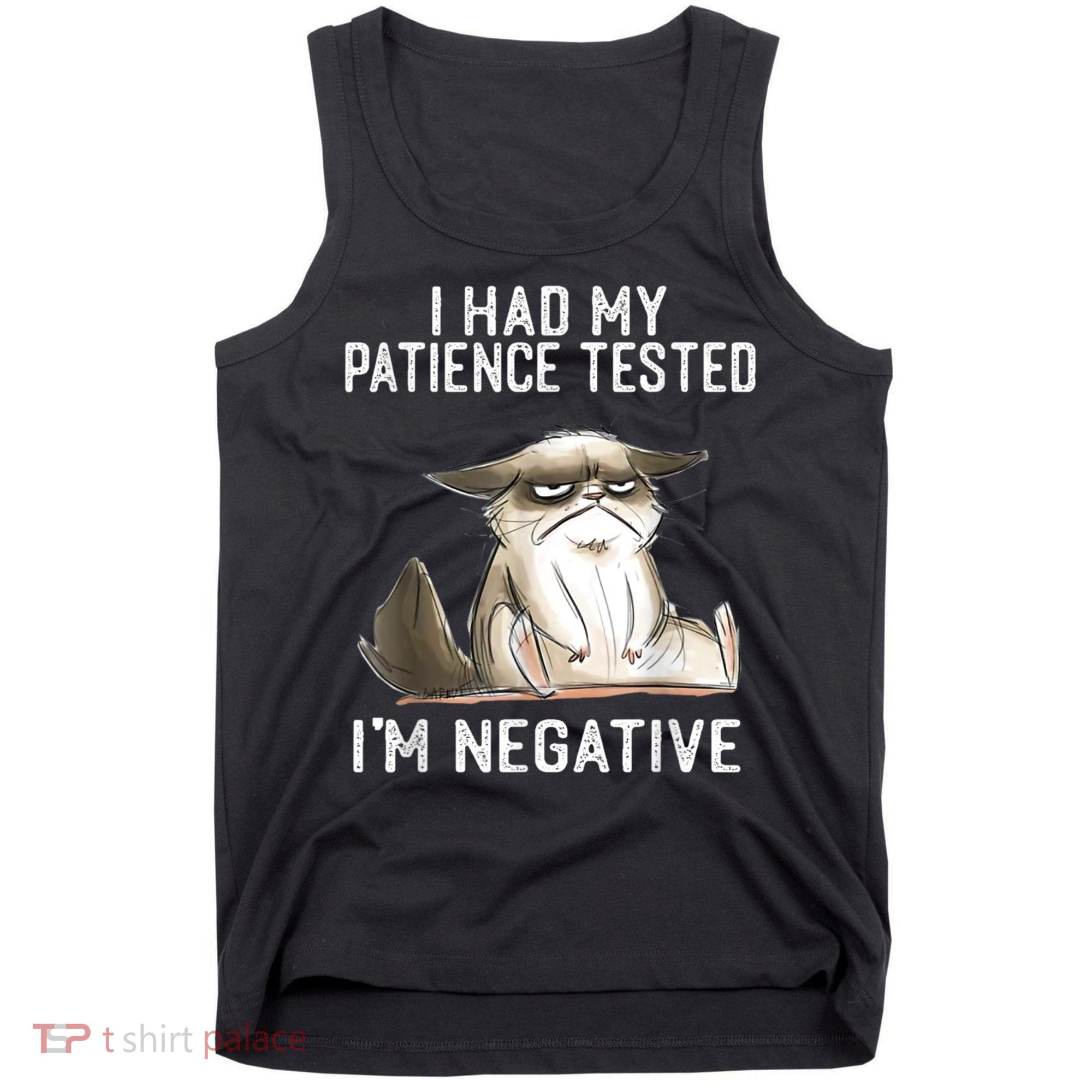 I Had My Patience Tested I'm Negative Cat Funny Sarcasm Tank Top