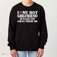 I Heart My Hot Girlfriend So Please Stay Sway From Me Women's Sweatshirt thumb 0